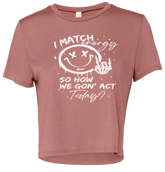 I Match Energy Flowy Cropped T-shirt