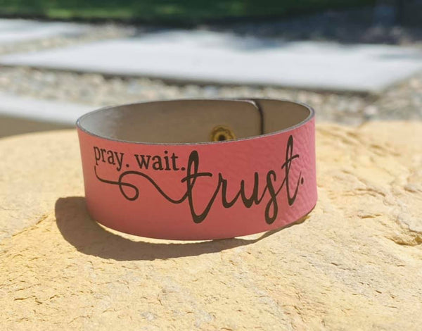 Pray Wait Trust Bracelet