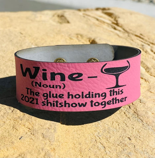 Wine Laser Engraved Leatherette Bracelet 8.5x1